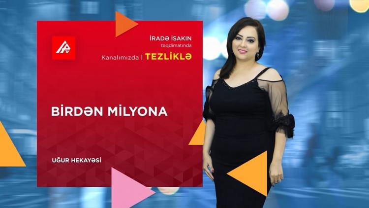 APA TV:«Birdən Milyona» с Ирадой Исак
