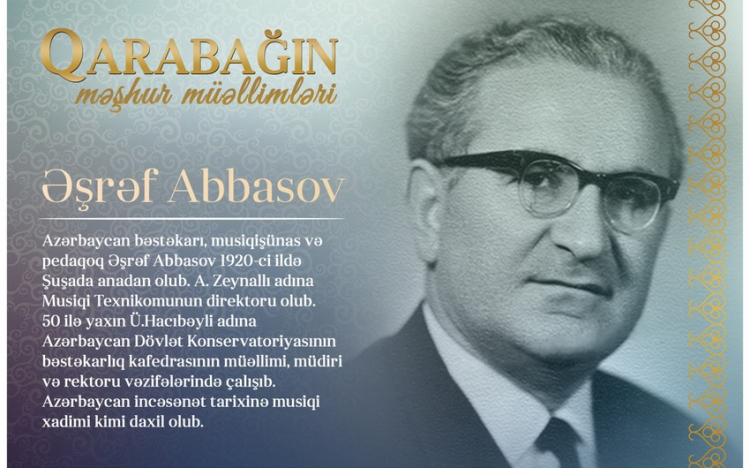 Очередной герой проекта "Известные учителя Карабаха" - Ашраф Аббасов
