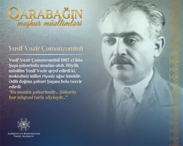 Очередной герой проекта "Известные учителя Карабаха" - Юсиф Везир Чеменземинли