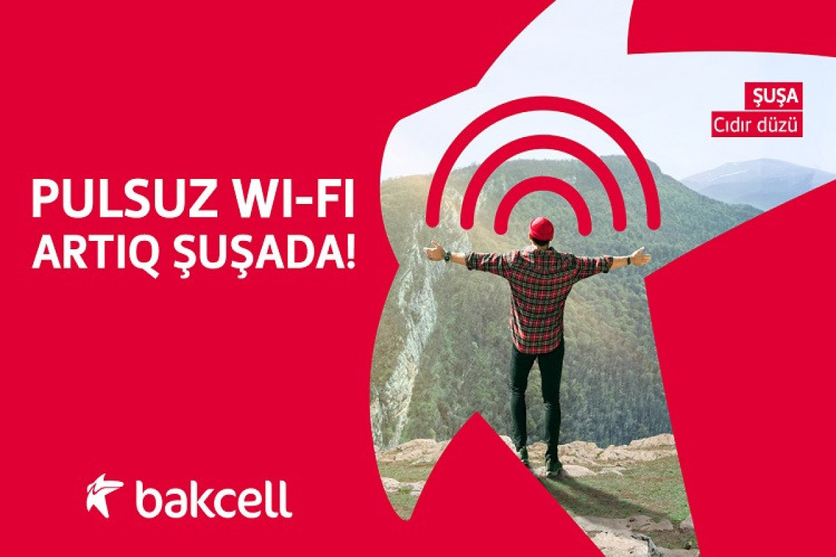 Бесплатный Wi-Fi в Шуше от компании Bakcell
