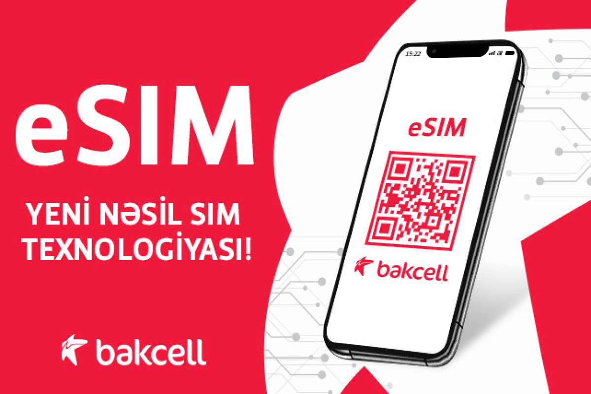 Bakcell запускает eSIM – впервые в Азербайджане!-ВИДЕО 