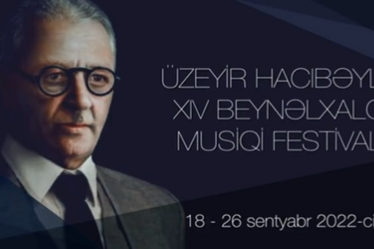 XIV Фестиваль классической музыки имени Узеира Гаджибейли пройдет в Шуше, Баку, Гяндже, Барде и Агджабеди