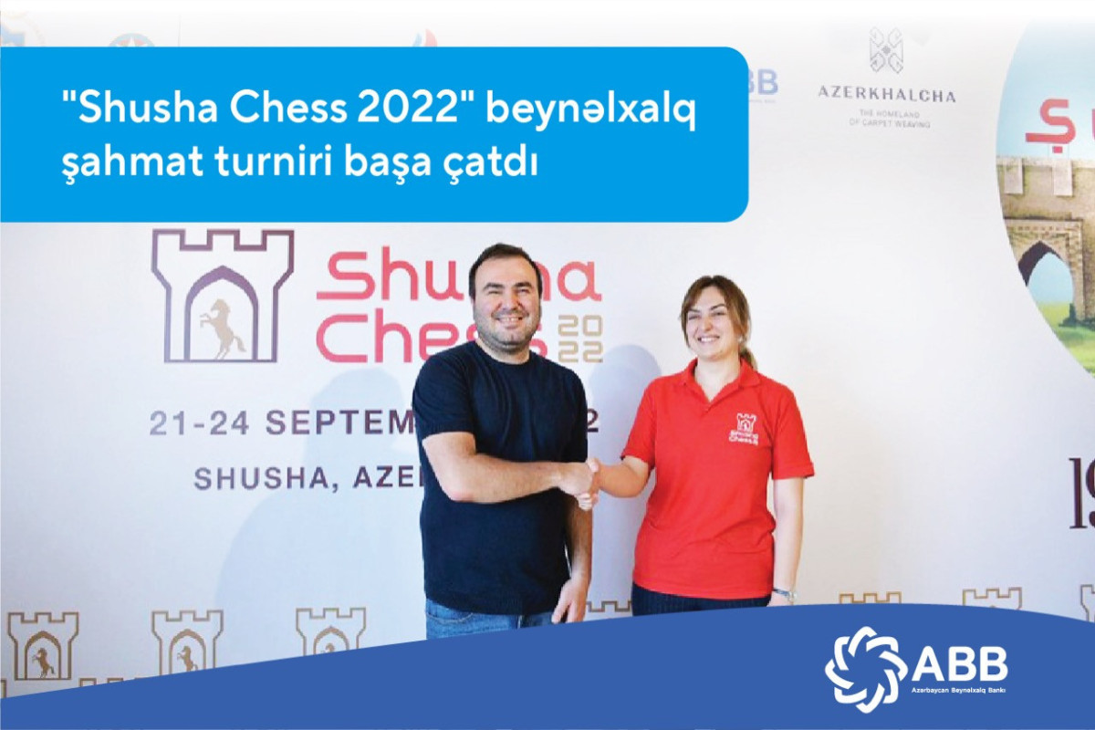В Шуше завершился турнир «Shusha Chess 2022»