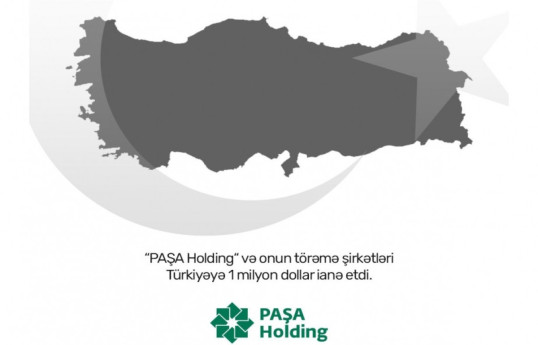 PASHA Holding  пожертвовал 1 млн. долларов для помощи Турции