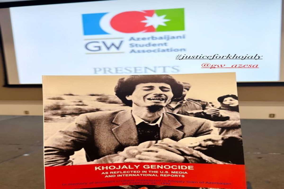 В университете Джорджа Вашингтона в США прошла конференция, посвященная Ходжалинскому геноциду