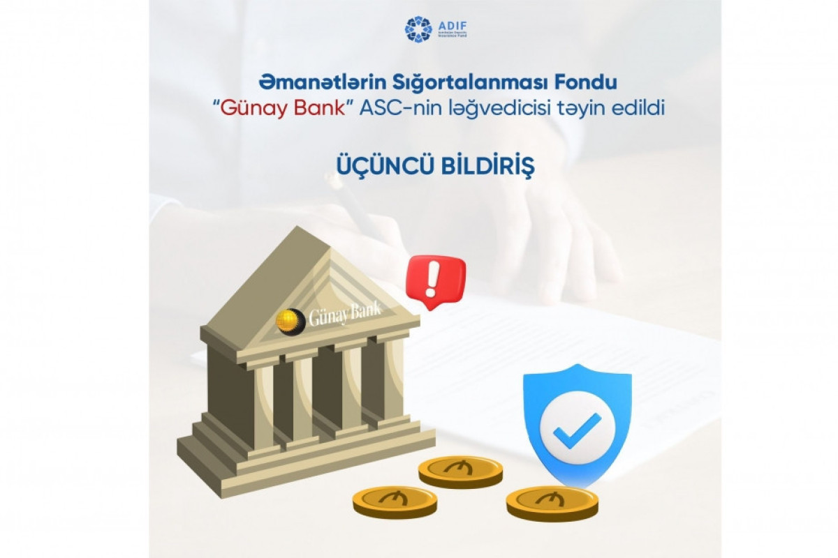 Обнародована дата выплаты компенсаций по защищенным вкладам в ОАО «Günay Bank» - ДЕТАЛИ  