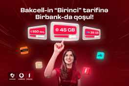 Тариф "Birinci" от "Bakcell" с особыми привилегиями для пользователей "Birbank"