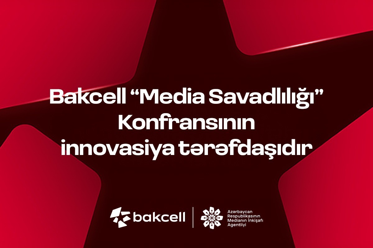 Bakcell — инновационный партнер Конференции по медиаграмотности