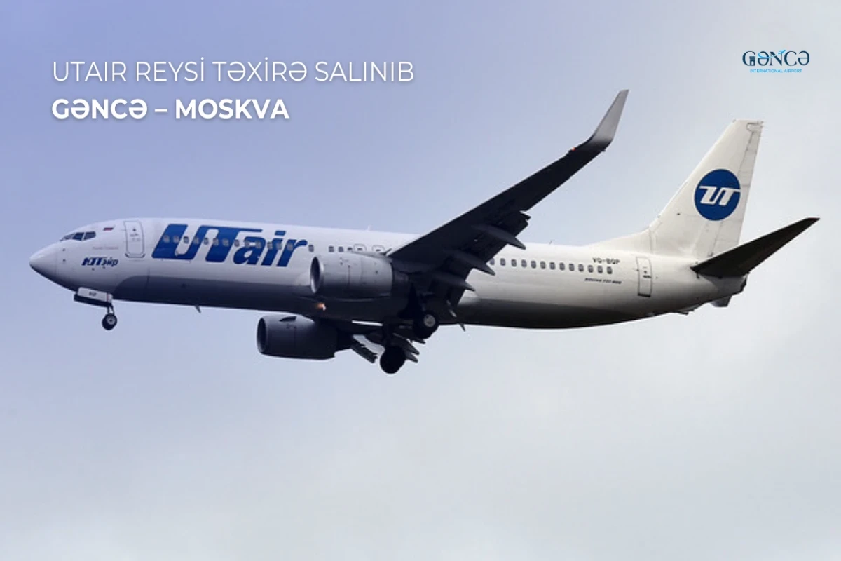Рейс авиакомпании UTair по маршруту Гянджа–Москва отложен