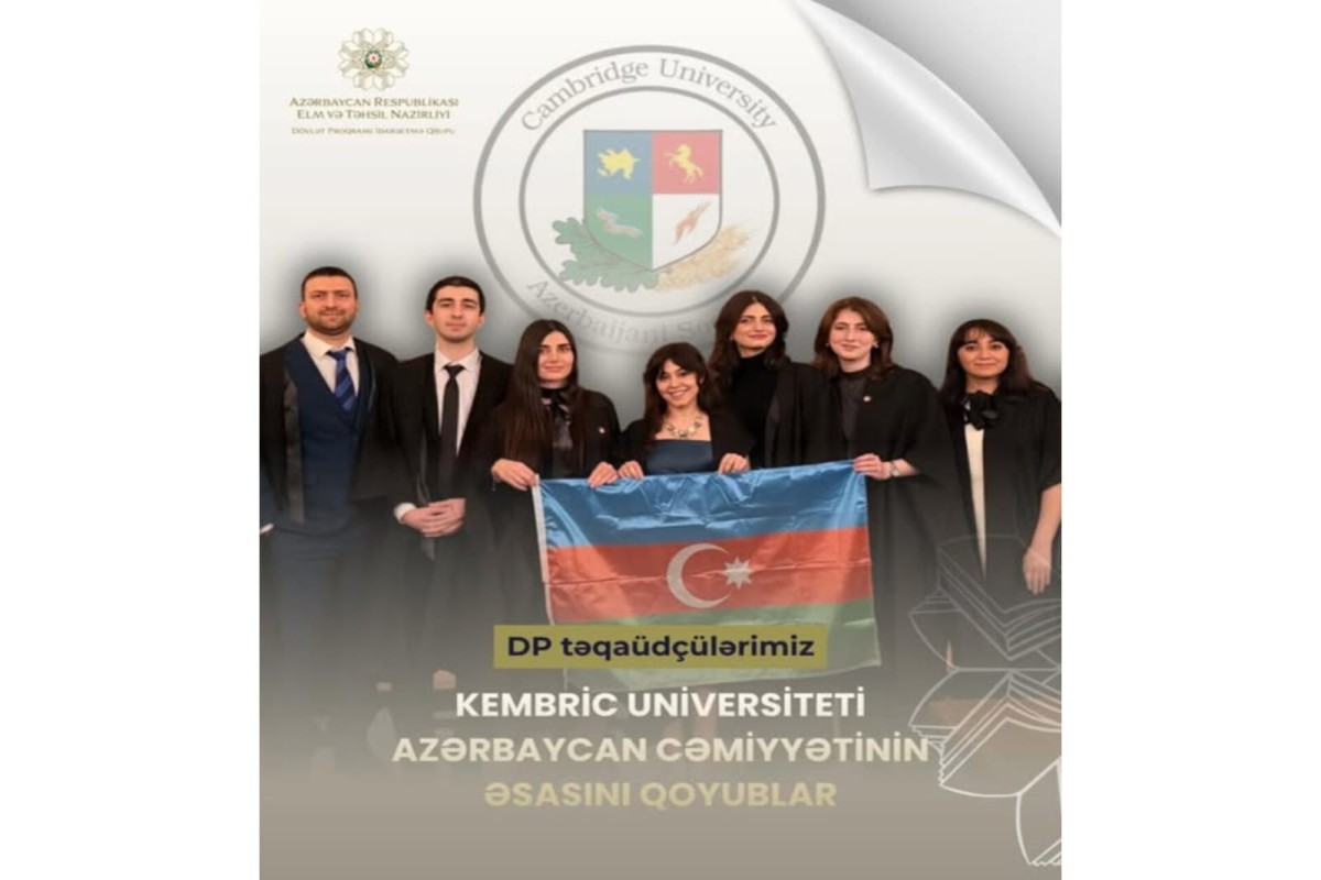 В Кембриджском университете основано первое Азербайджанское общество 