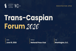 В Вашингтоне в июне пройдет «Транскаспийский форум 2026»