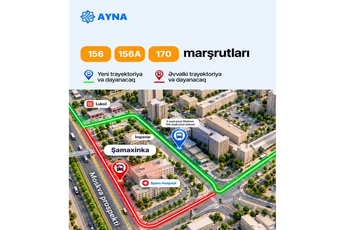 AYNA меняет остановки и схемы движения ряда автобусных маршрутов: ПОДРОБНОСТИ 