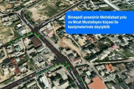 AYNA меняет схему движения на Бинагадинском шоссе: ПОДРОБНОСТИ 